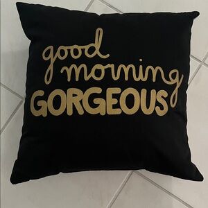 Good Morning Gorgeous Pillow